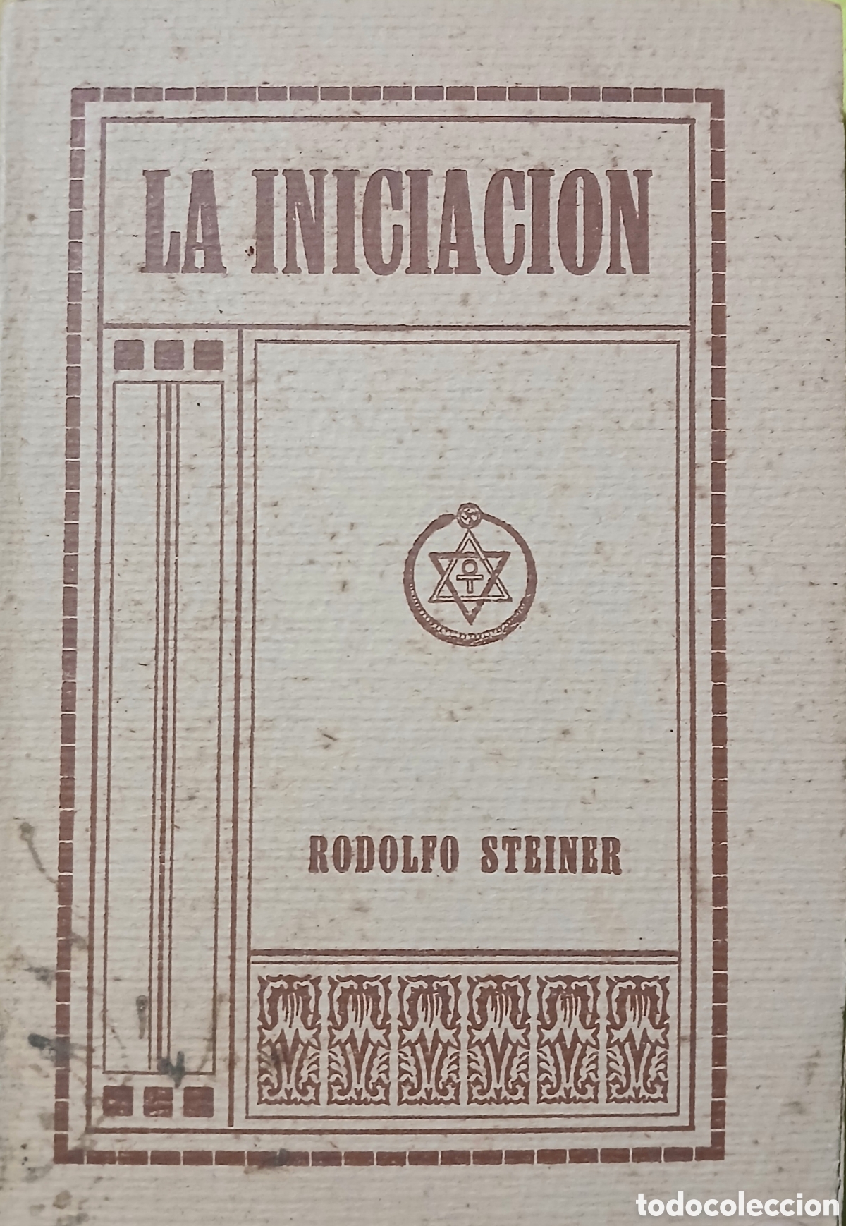 Libros antiguos: La iniciaci&oacute;n, Rodolfo Steiner