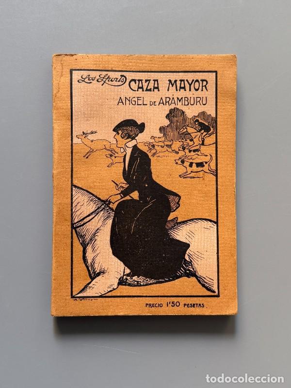 Libros antiguos: Caza mayor, &Aacute;ngel de Ar&aacute;mburu - Imp. Bayer Hnos. y C&iacute;a., ca. 1920