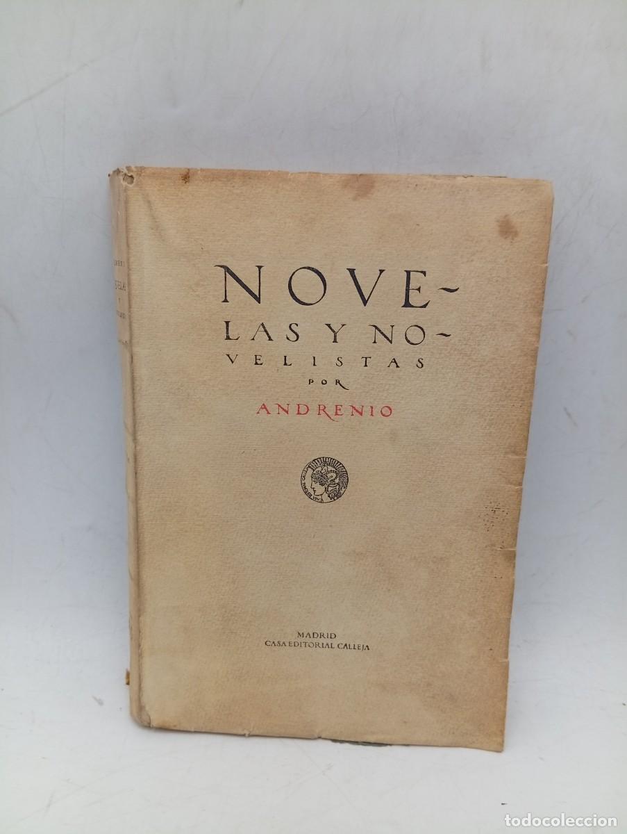 Libros antiguos: NOVELAS Y NOVELISTAS. ANDRENIO. CASA EDITORIAL CALLEJA. 1918. PAGS : 330.