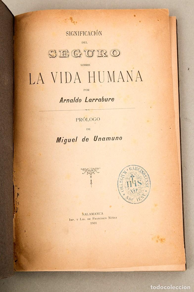 Libros antiguos: UNAMUNO (PR&Oacute;LOGO) - SALAMANCA 1901 - SIGNIFICACION DEL SEGURO SOBRE LA VIDA HUMANA - LARRABUDE