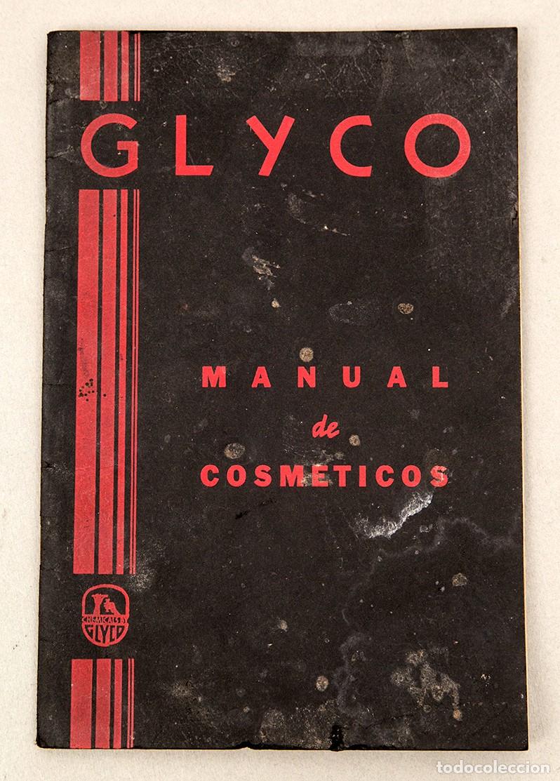 Libros antiguos: GLYCO - MANUAL DE COSM&Eacute;TICOS - CIRCA 1930