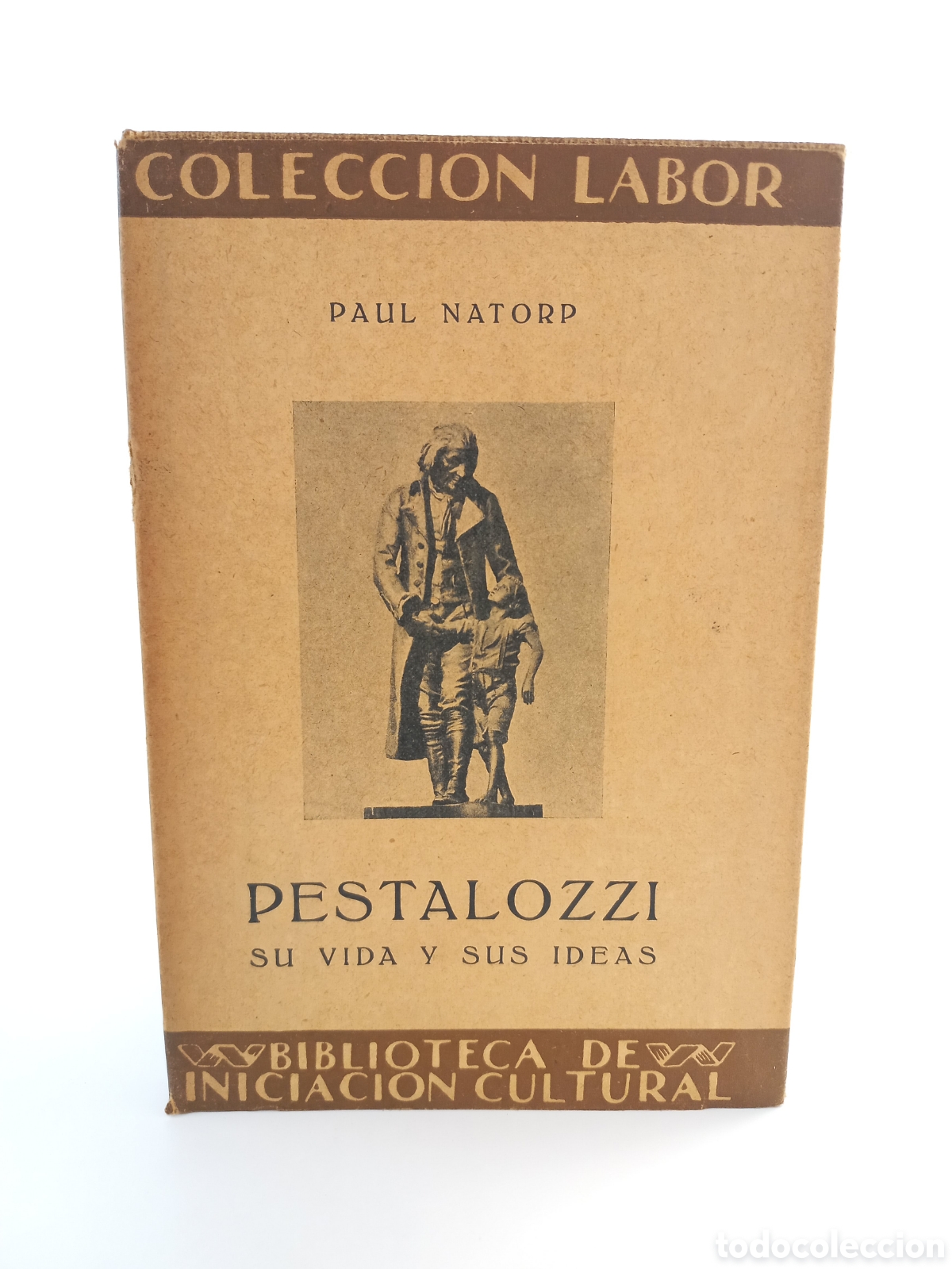 Libros antiguos: Pestalozzi su vida y sus ideas. Paul Natorp. Labor, 1931. Ilustradi