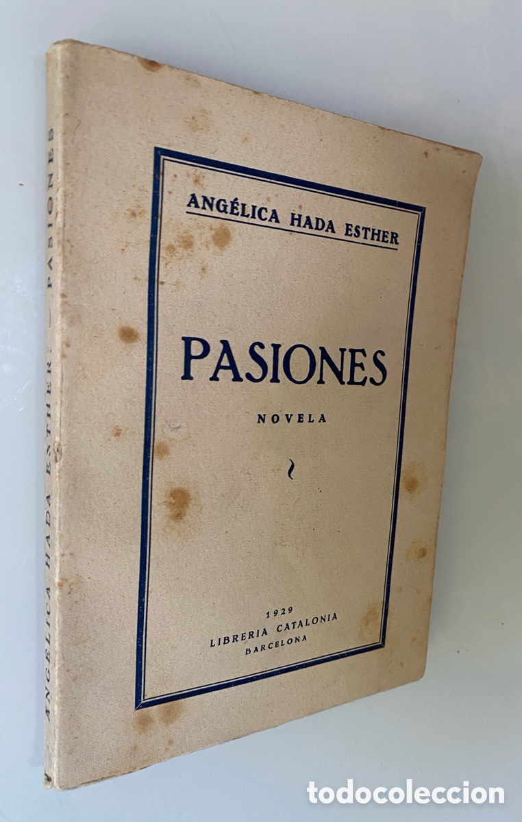 Libros antiguos: Pasiones - HADA ESTHER, Ang&eacute;lica