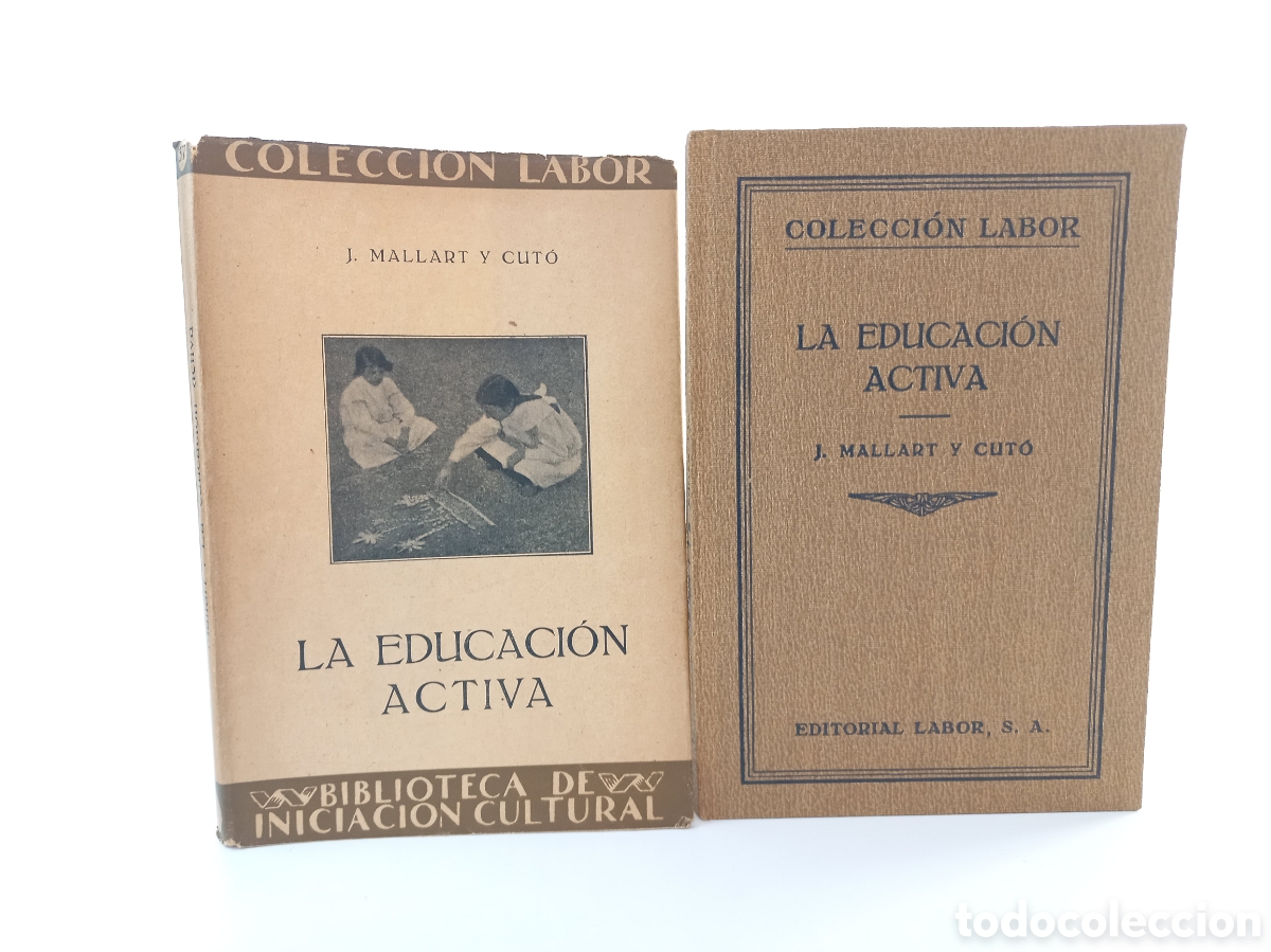 Libros antiguos: La educaci&oacute;n activa. Mallart y Cut&oacute;. Labor, primera edici&oacute;n, 1925. Ilustrado.