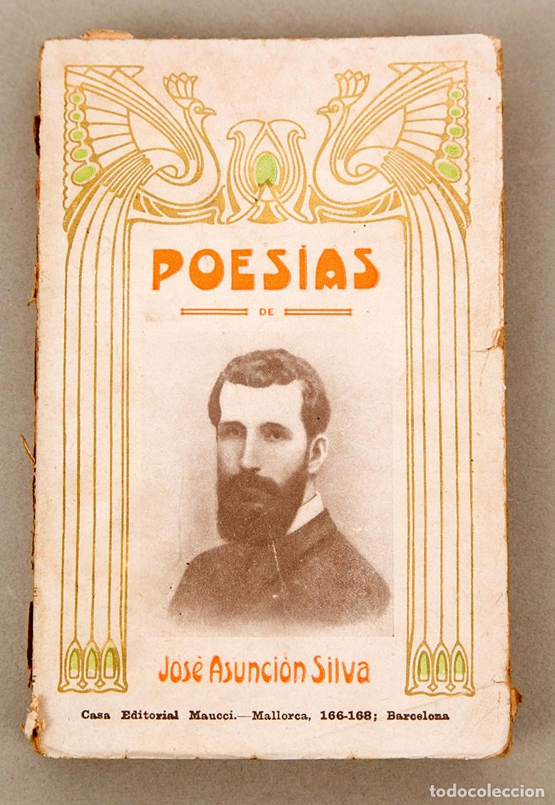 Libros antiguos: JOS&Eacute; ASUNCI&Oacute;N SILVA - POESIAS - 1918 - PR&Oacute;LOGO DE UNAMUNO