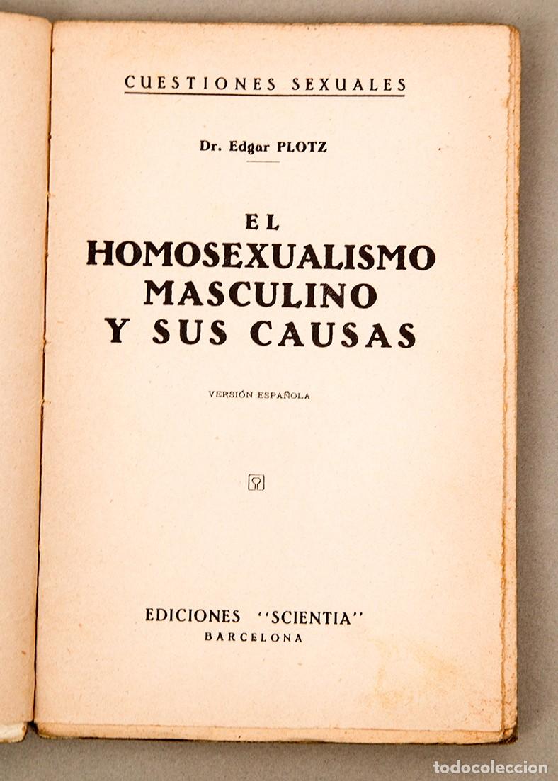 Libros antiguos: EL HOMOSEXUALISMO MASCULINO Y SUS CAUSAS - DR. E. PLOTZ - 1934 - Foto 3