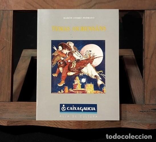 Old books: �F2194 - TEMAS OURENSANS. RAMON OTERO PEDRAYO. CON FOTOGRAFIAS DE EPOCA. ORENSE. GALICIA.