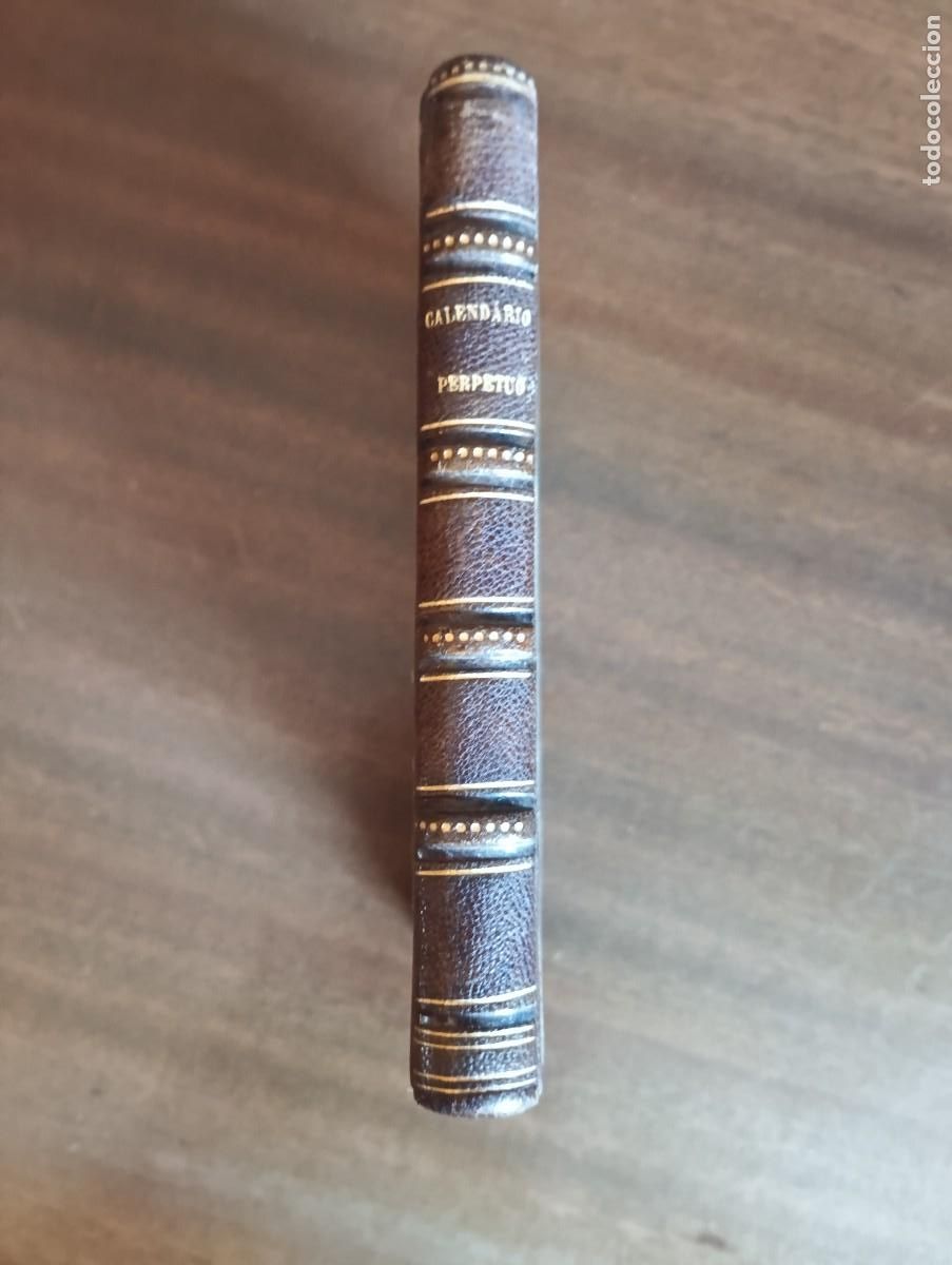 Libros antiguos: TEORIA DEL CALENDARIO O CALENDARIO PERPETUO.1845.