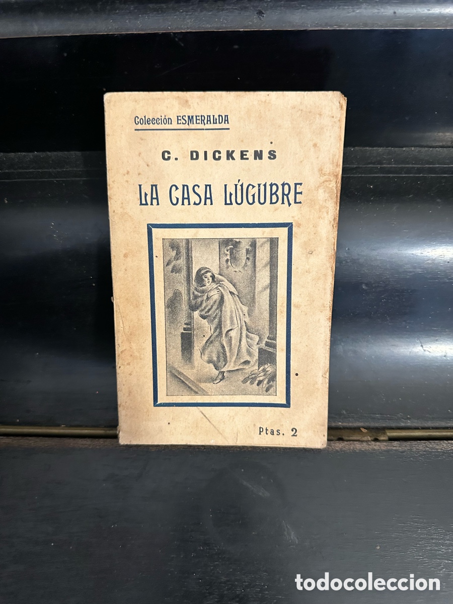 Libros antiguos: C. Dickens La Casa L&uacute;gubre antigua edici&oacute;n Colecci&oacute;n Esmeralda vintage