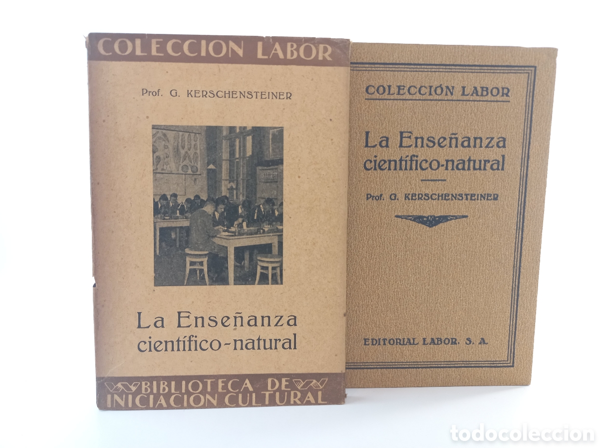 Libros antiguos: La ense&ntilde;anza cient&iacute;fico-natural. Kerschensteiner. Labor, primera edici&oacute;n, 1930.