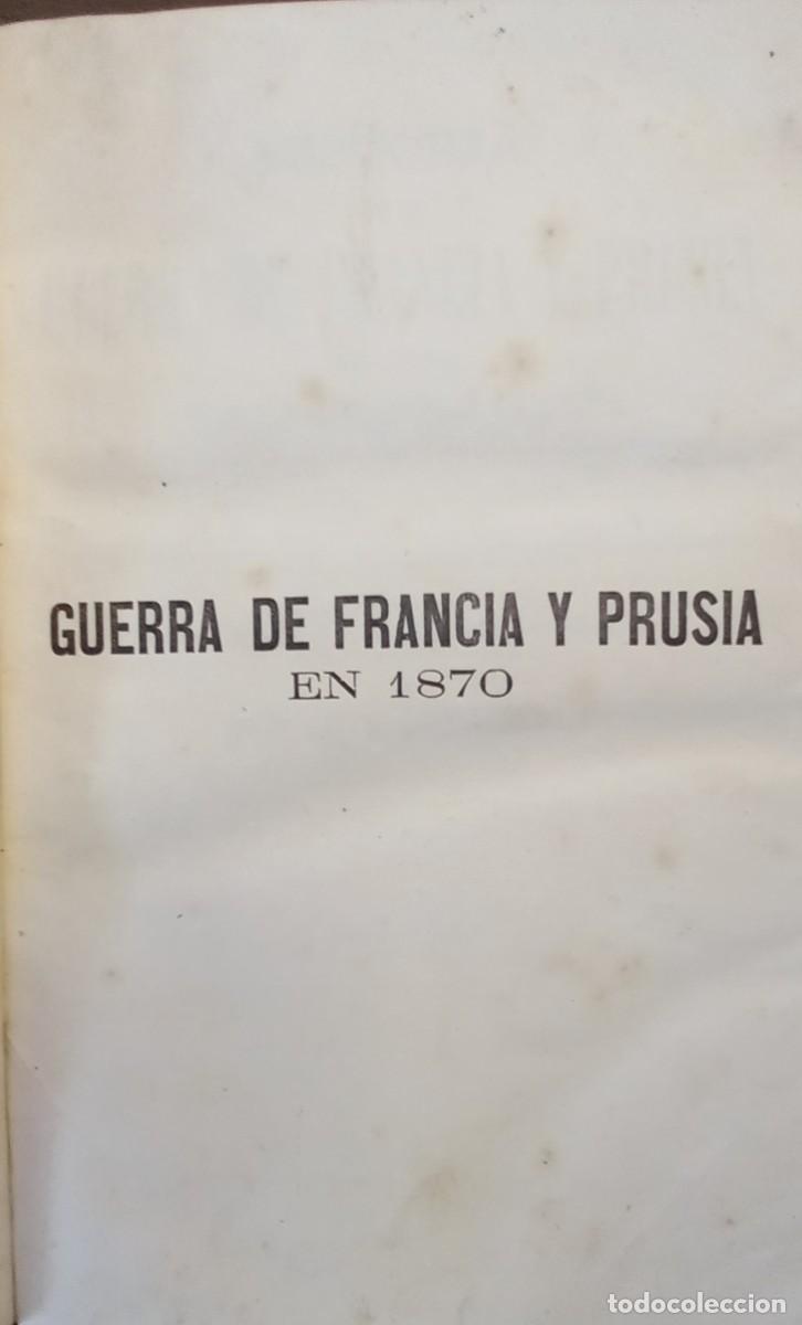 Libros antiguos: LIBRO LA GUERRA DE FRANCIA Y PRUSIA - Foto 3