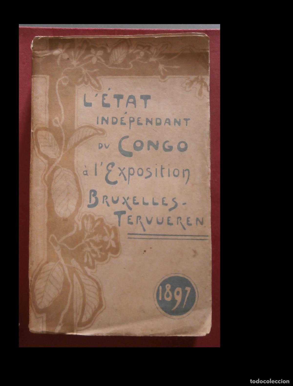 Libros antiguos: L'Etat Ind&eacute;pendant du Congo &aacute; l'Exposition Bruxelles-Tervueren. en 1897, Th. Masui