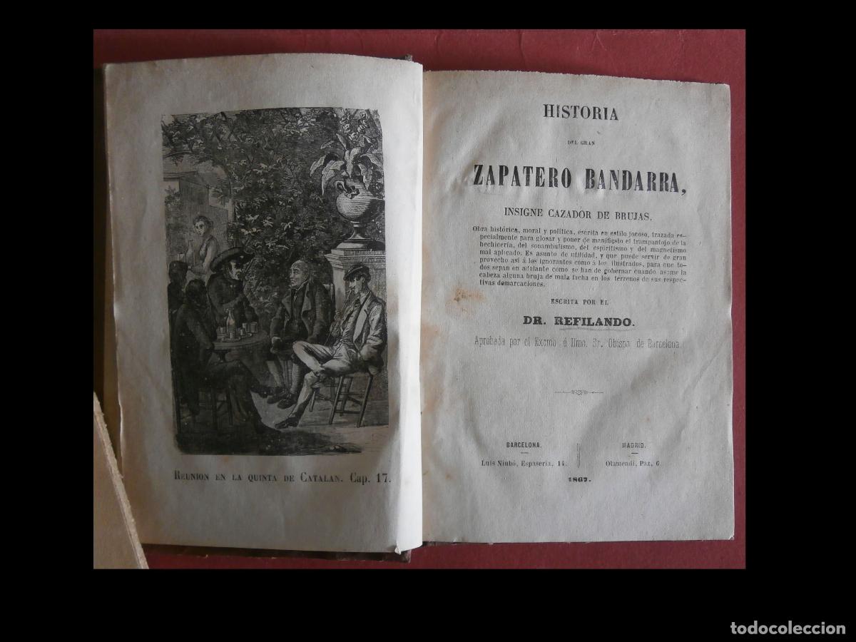 Libros antiguos: Historia del Zapatero Bandarra. Insigne cazador de Brujas. Dr. Refilado