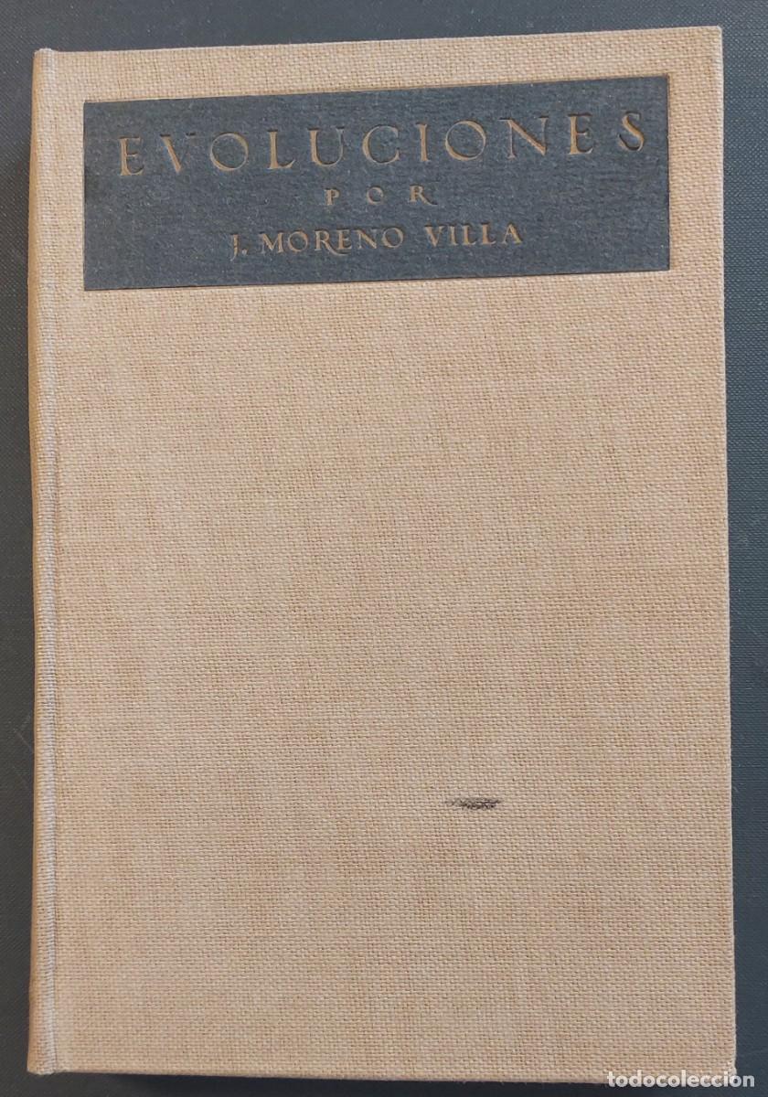Libros antiguos: LIBRO &rdquo; EVOLUCIONES&rdquo; MORENO VILLA, JOS&Eacute;. A&Ntilde;O 1918. PRIMERA EDICI&Oacute;N.