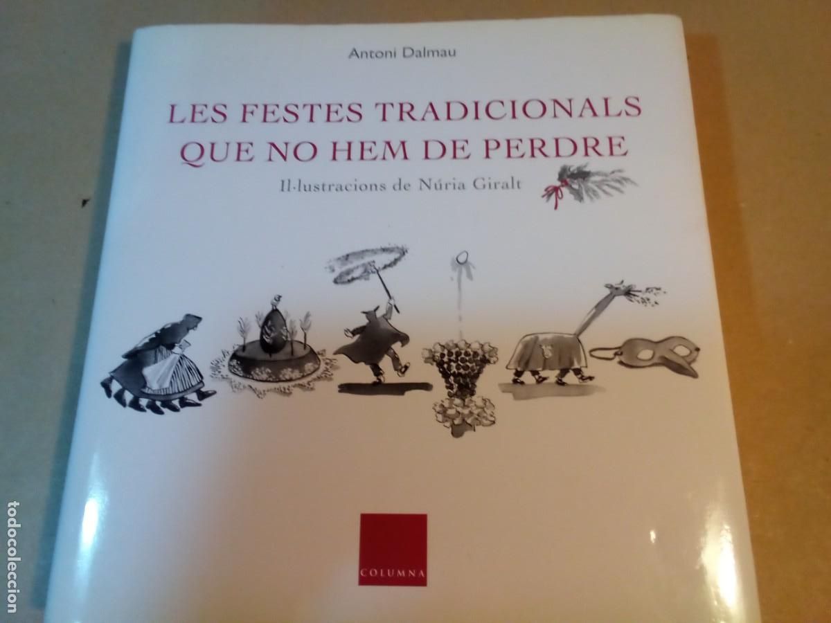 Libros antiguos: LES FESTES TRADICIONALS QUE NO HEM DE PERDRE DE ANTONI DALMAU