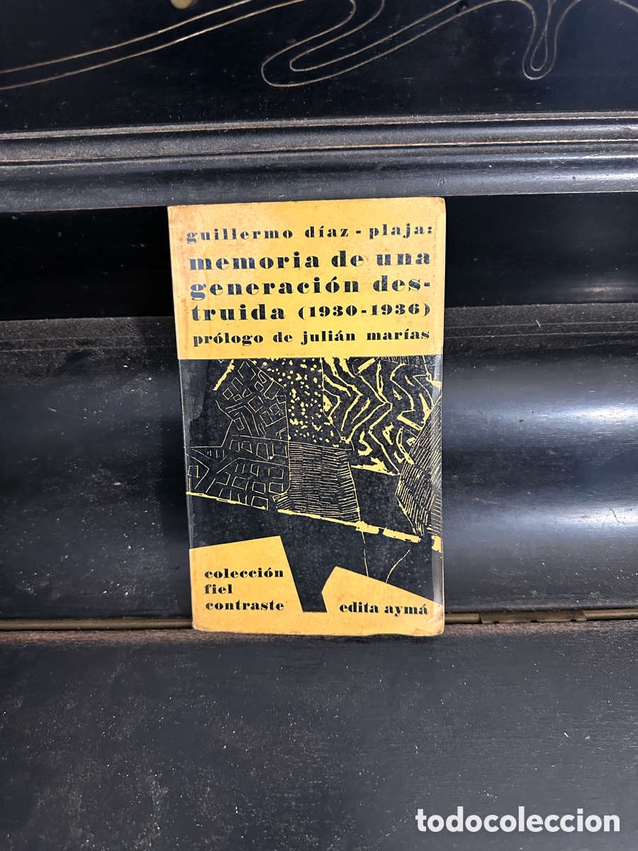 Libros antiguos: libro es un ejemplar de la primera edici&oacute;n de &rdquo;Memoria de una generaci&oacute;n destruida (1930-1936)&rdquo;