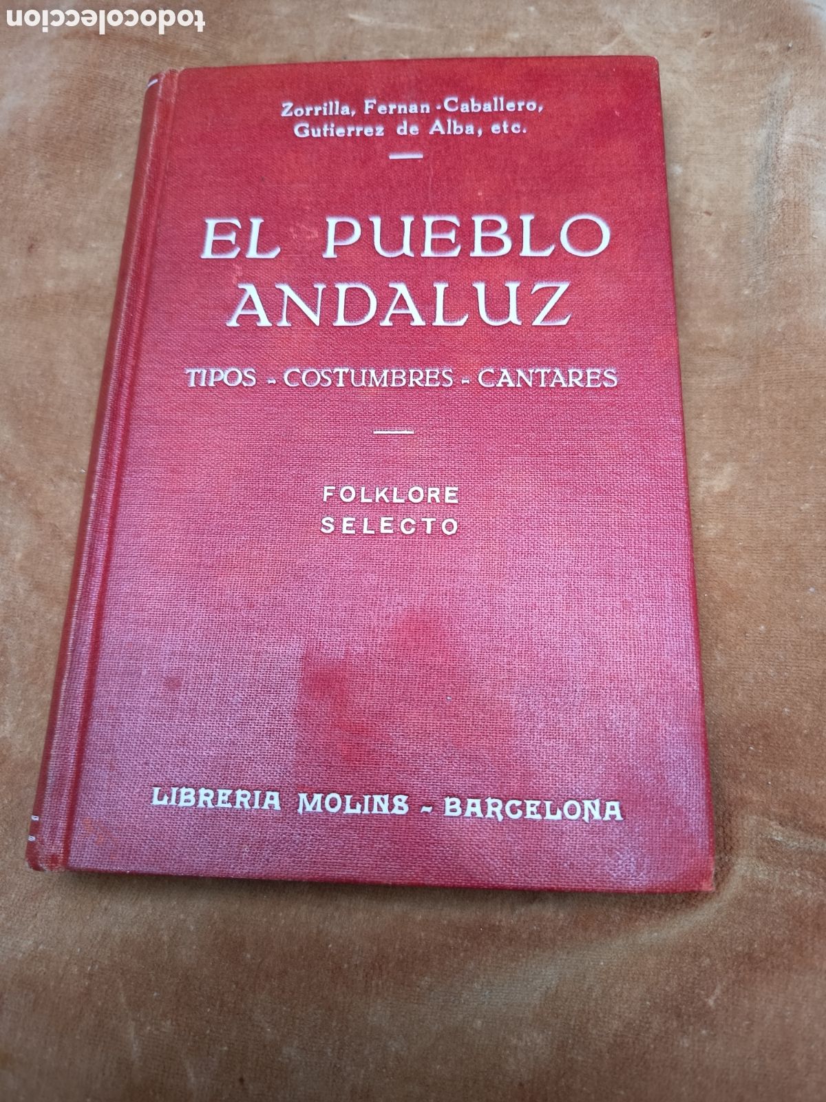 Libros antiguos: El pueblo andaluz tipos costumbres cantares folklore selecto