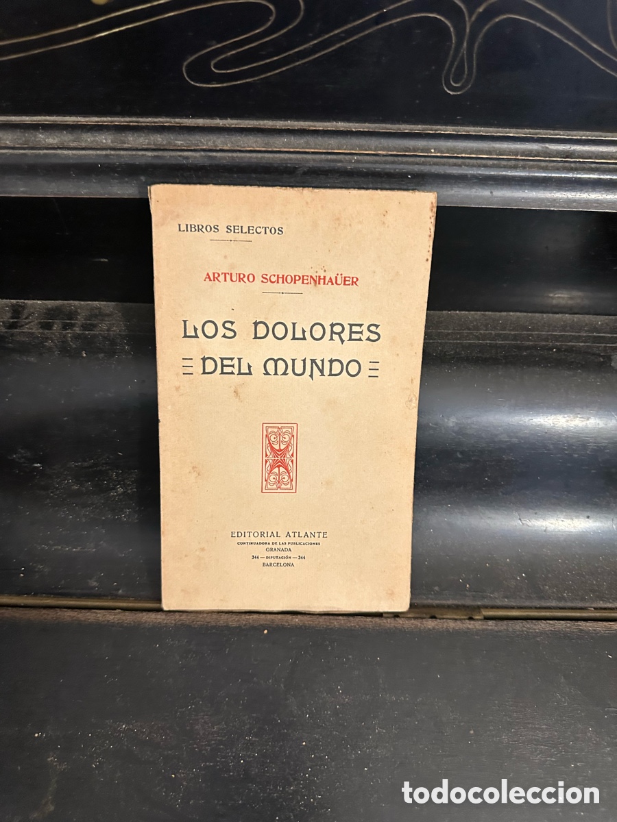 Libros antiguos: antigua del libro &rdquo;Los dolores del mundo&rdquo; de Arturo Schopenhauer