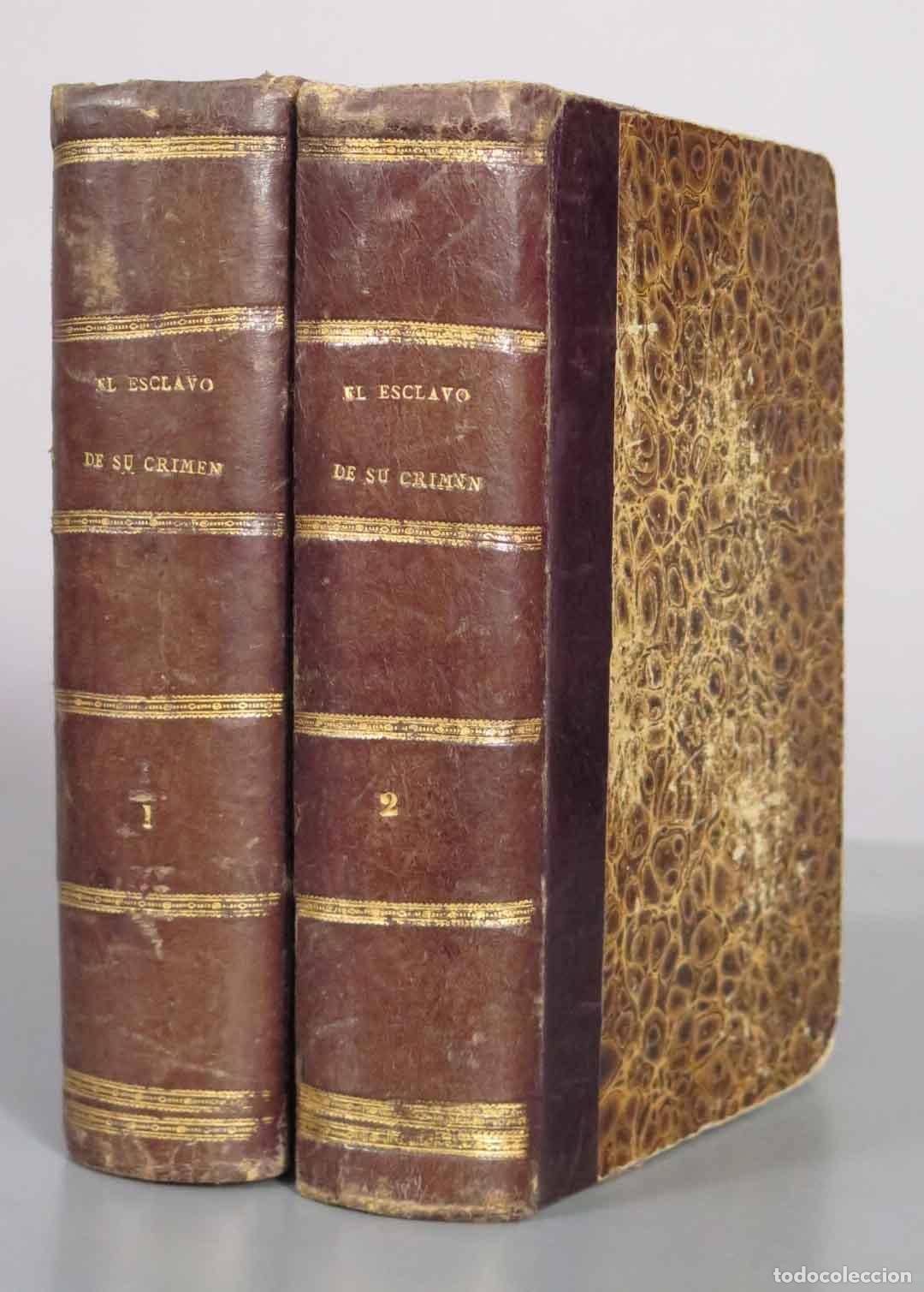 Libros antiguos: El esclavo de su crimen (Memorias de un resucitado) - Ram&oacute;n Ortega y Fr&iacute;as - Primera edici&oacute;n - 1882.