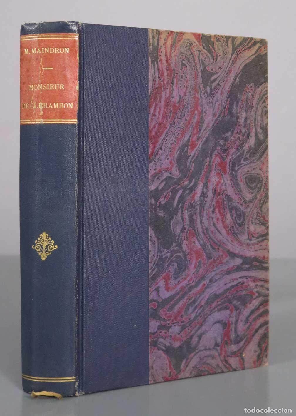 Libros antiguos: Monsieur de Cl&eacute;rambon - Maurice Maindron - Biblioth&egrave;que Charpentier 1904