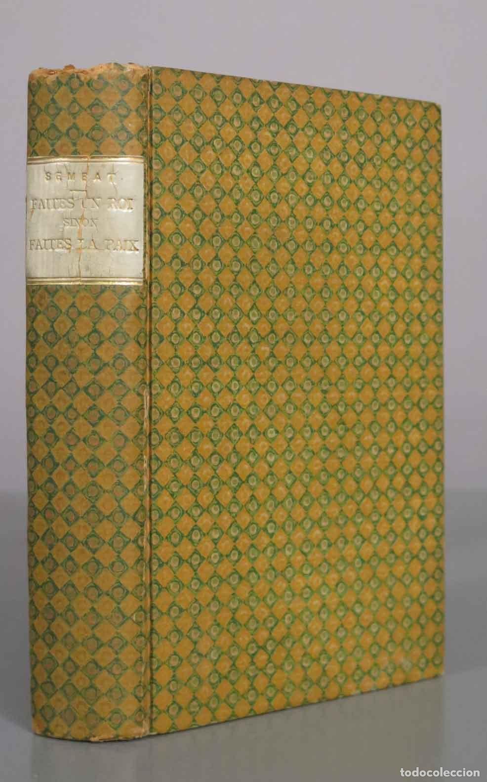 Libros antiguos: Faites un Roi sinon Faites la Paix - Marcel Sembat - Deuxi&egrave;me &eacute;dition - Eug&egrave;ne Figui&egrave;re et Cie