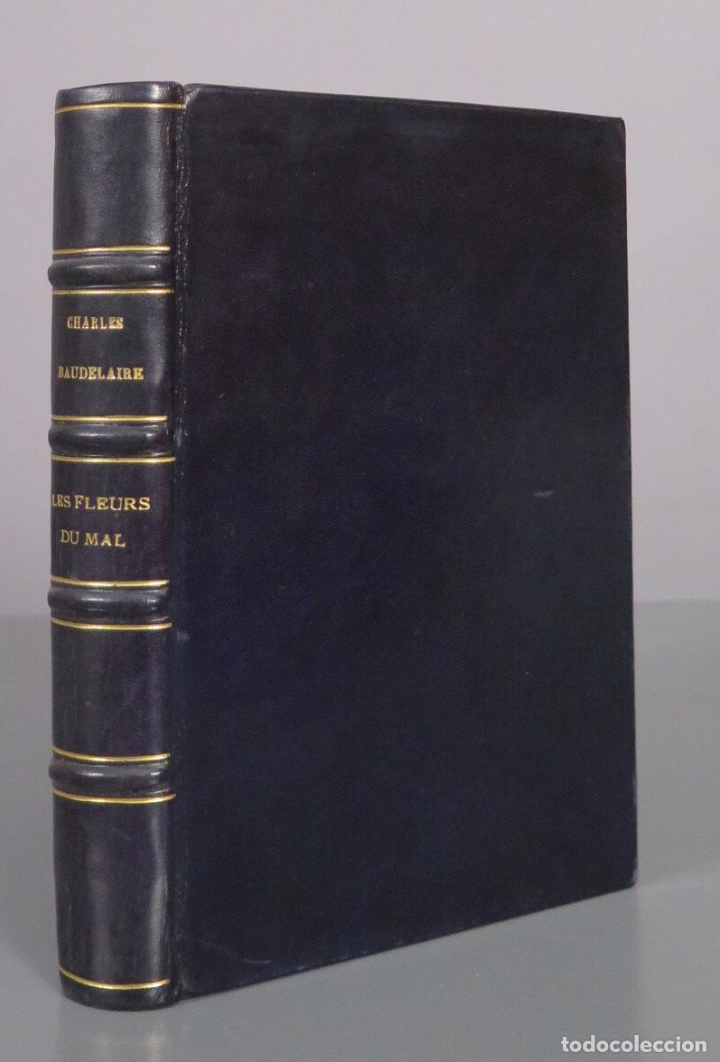 Libros antiguos: Les Fleurs du Mal - Charles Baudelaire - Portrait grav&eacute; par Brouet - Gilbert L&eacute;ly 1931
