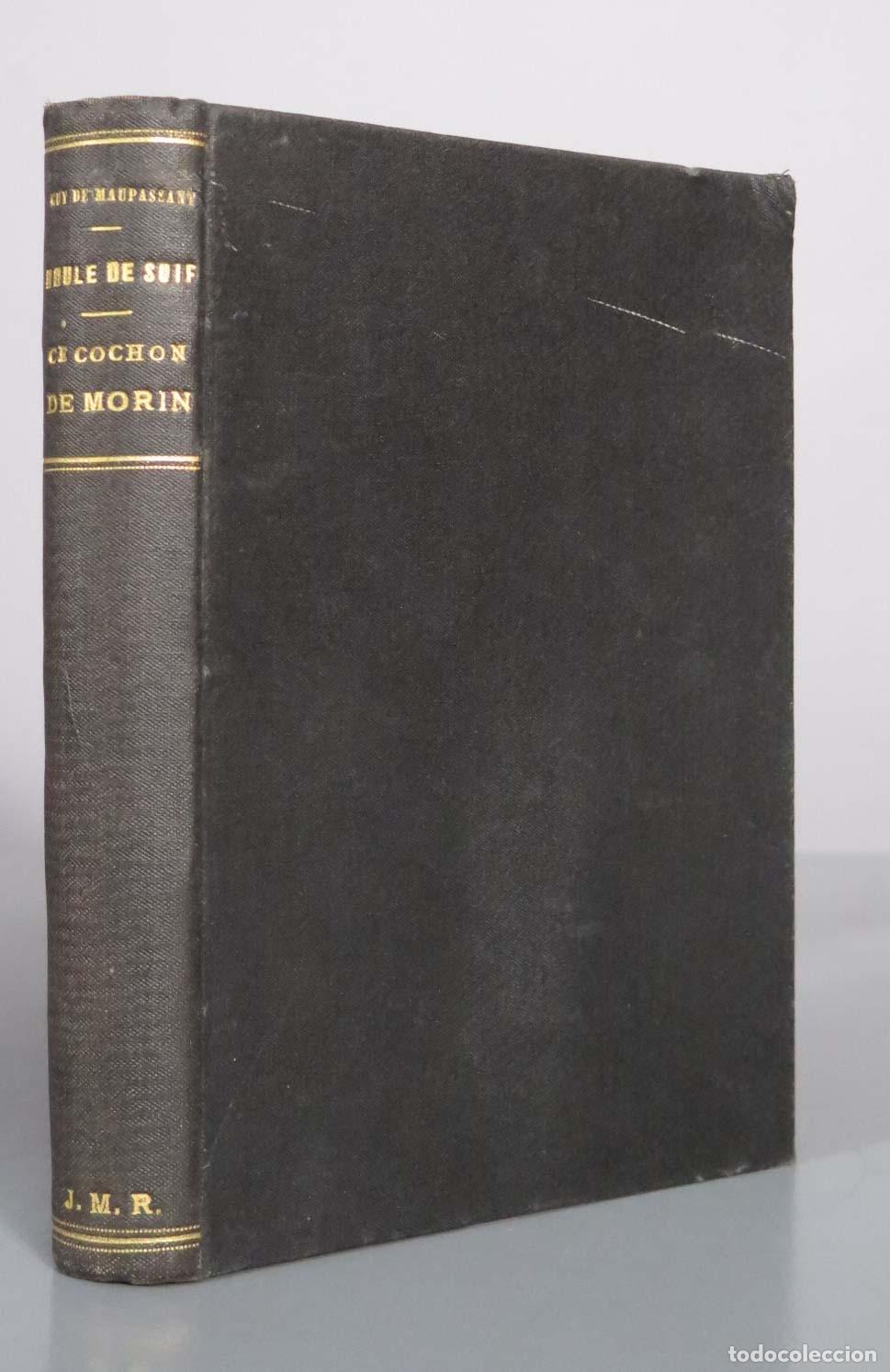 Libros antiguos: Boule de Suif - Guy de Maupassant - Librairie Paul Ollendorff 1907