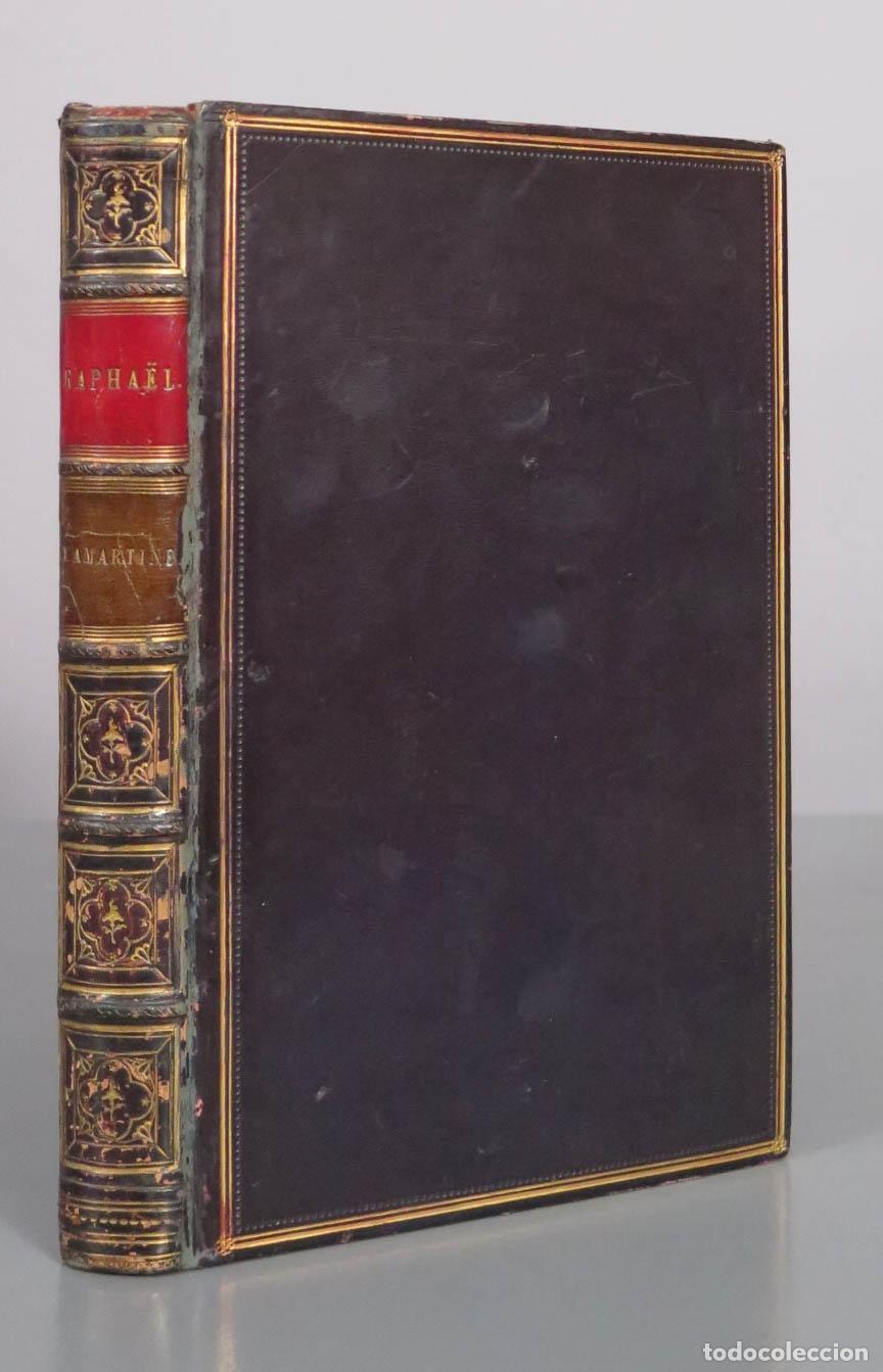 Libros antiguos: Rapha&euml;l: Pages de la vingti&egrave;me ann&eacute;e - Alphonse de Lamartine - 1849 Editorial Perrotin