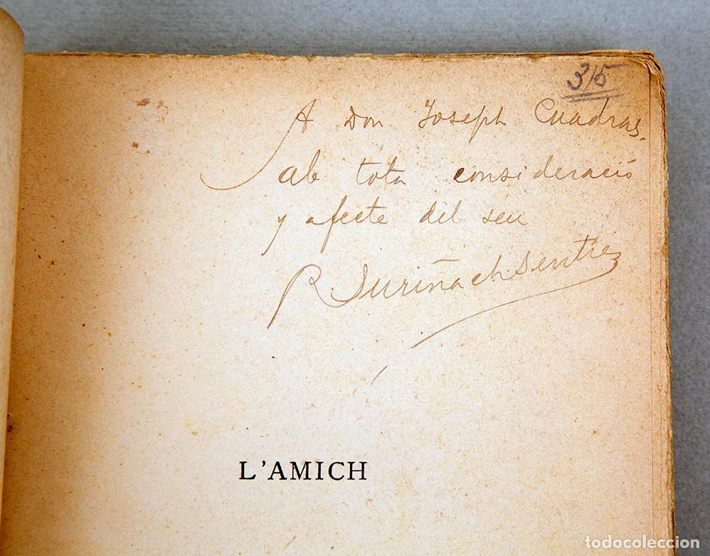 Libros antiguos: SURINACH SENT&Iacute;ES - L'AMICH - 1907 - DEDICATORIA AUTOGRAFA DEL AUTOR