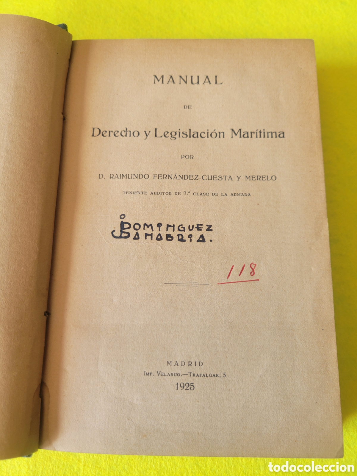 Libros antiguos: LIBRO MANUAL DE DERECHO Y LEGISLACION MARITIMA 1925