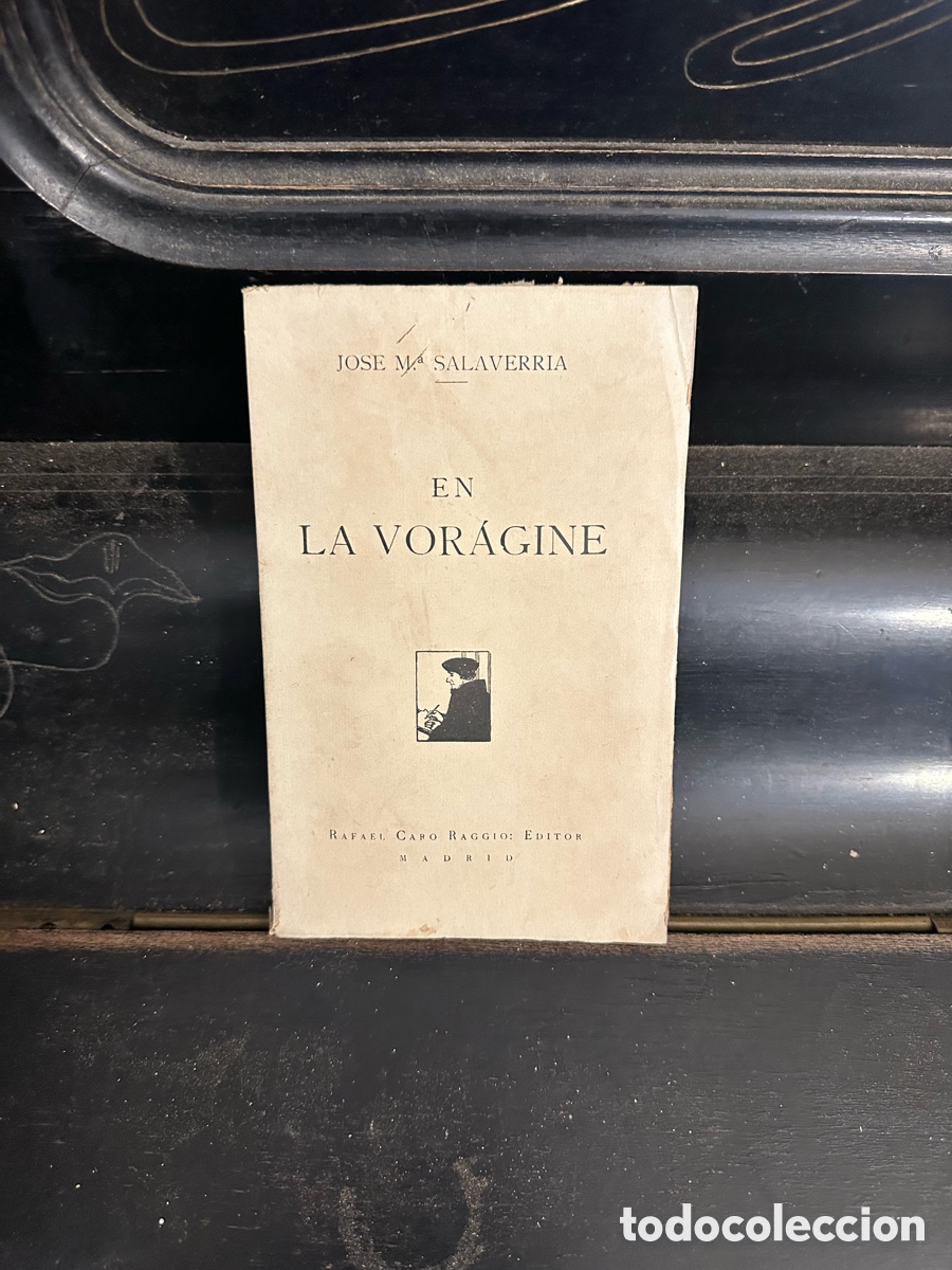 Libros antiguos: En la vor&aacute;gine Jos&eacute; M.&ordf; Salaverr&iacute;a 1919 Doctrina aristocr&aacute;tica.