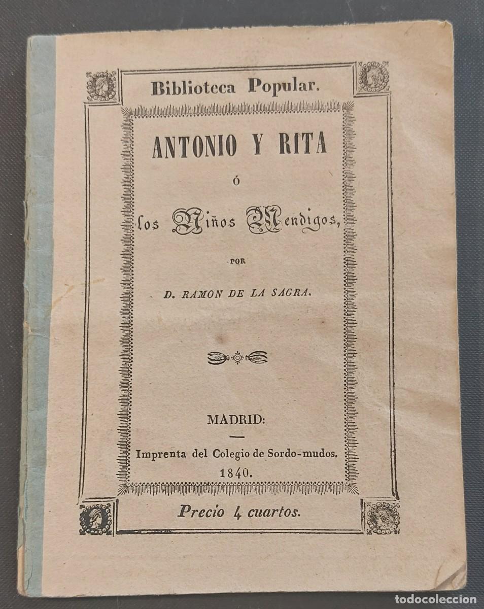 Libros antiguos: ANTONIO Y RITA &oacute; LOS NI&Ntilde;OS MENDIGOS. RAM&Oacute;N DE LA SAGRA. A&Ntilde;O 1840