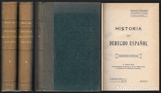 Libros antiguos: HISTORIA DEL DERECHO ESPA&Ntilde;OL - 2 TOMOS - MINGUIJON, SALVADOR - A-DE-826
