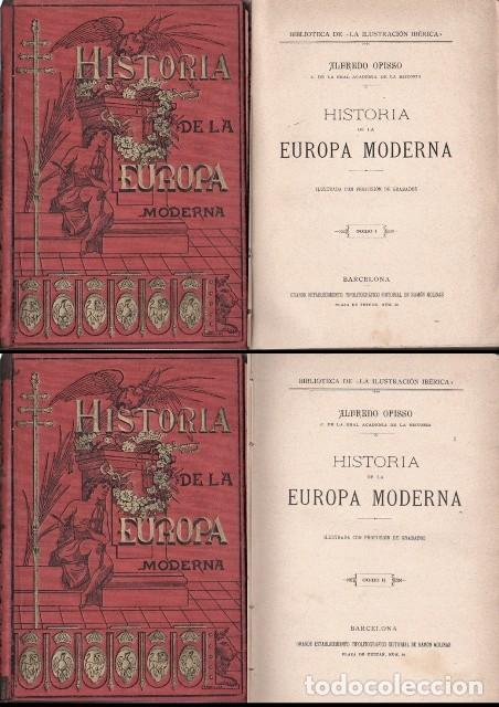 Libros antiguos: HISTORIA DE LA EUROPA MODERNA - 2 TOMOS - OPISSO, ALFREDO - A-H-2101