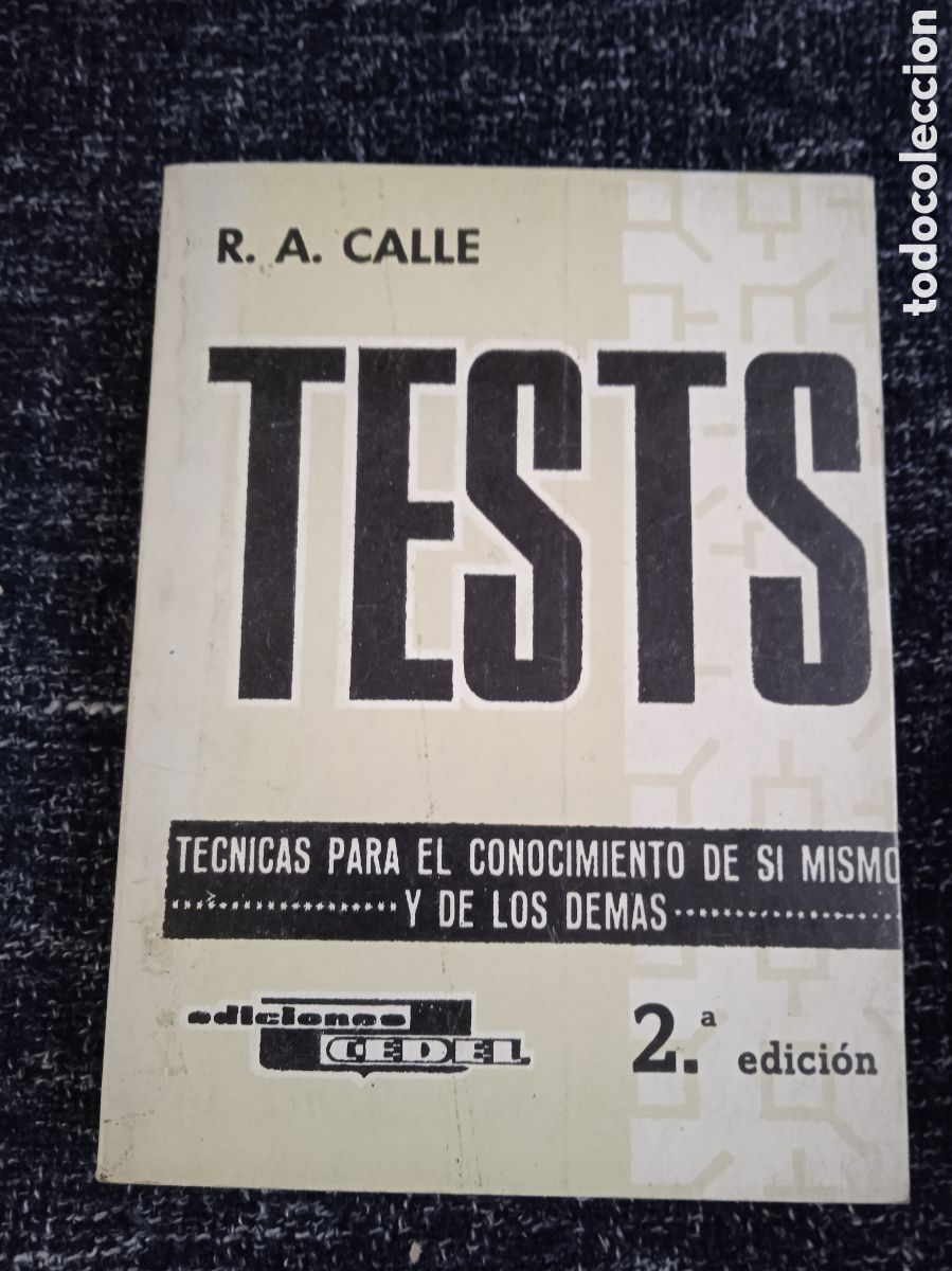 Libros antiguos: TESTS - TECNICAS PARA EL CONOCIMIENTO DE SI MISMO Y DE LOS DEMAS / R. A. CALLE