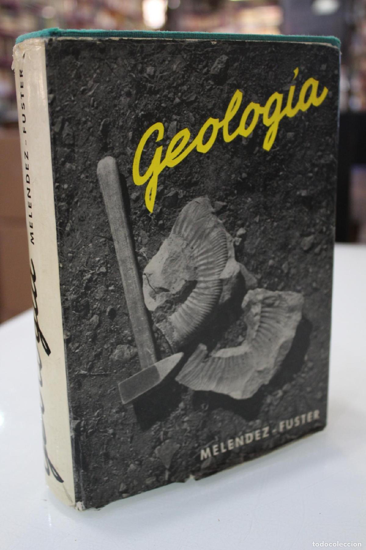 Libros antiguos: Geolog&iacute;a. - Mel&eacute;ndez, Bermudo.; Fuster, Jos&eacute; M.&ordf;