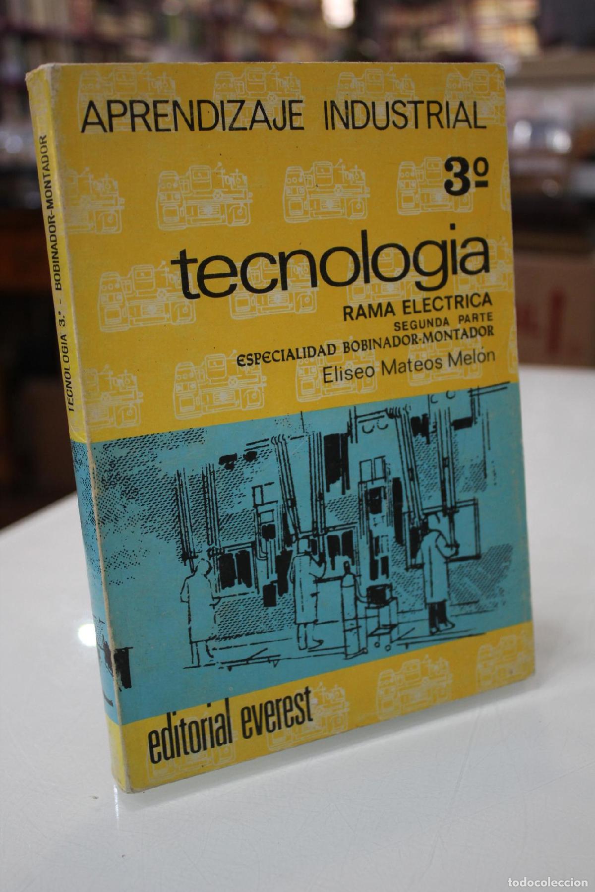 Libros antiguos: Tecnolog&iacute;a. Rama el&eacute;ctrica. Segunda parte. Especialidad Bobinador-Montador. - Mateos Mel&oacute;n, Eliseo.