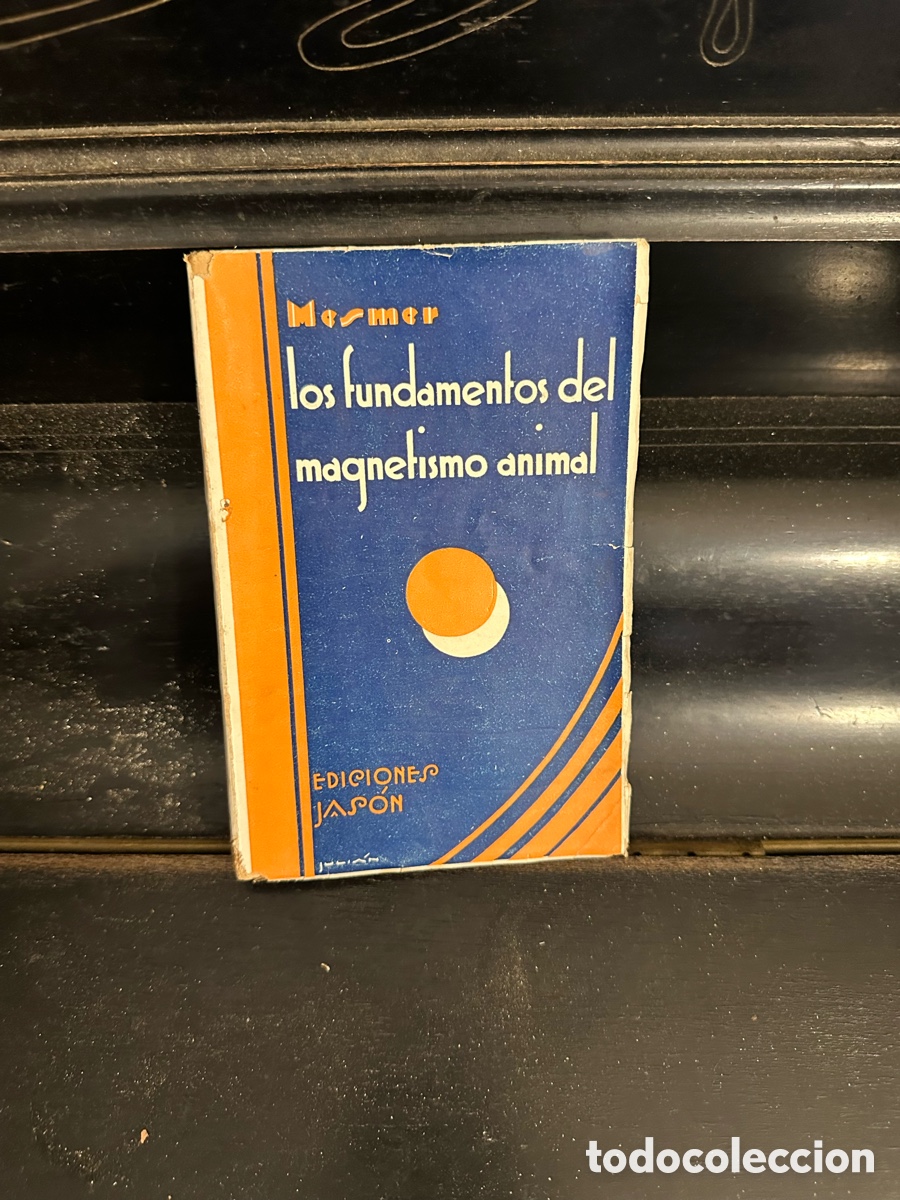 Libros antiguos: libro antiguo &ldquo;Los fundamentos del magnetismo animal&rdquo;