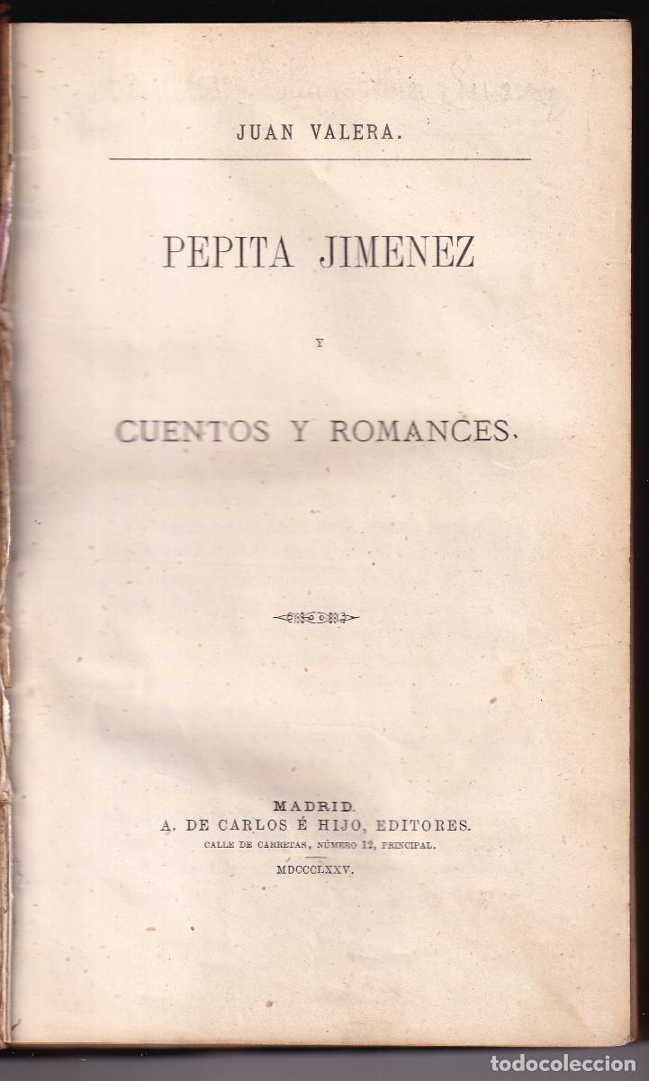Libros antiguos: JUAN VALERA: PEPITA JIM&Eacute;NEZ Y CUENTOS Y ROMANCES. 1875. ECHEGARAY: O LOCURA O SANTIDAD. 1877