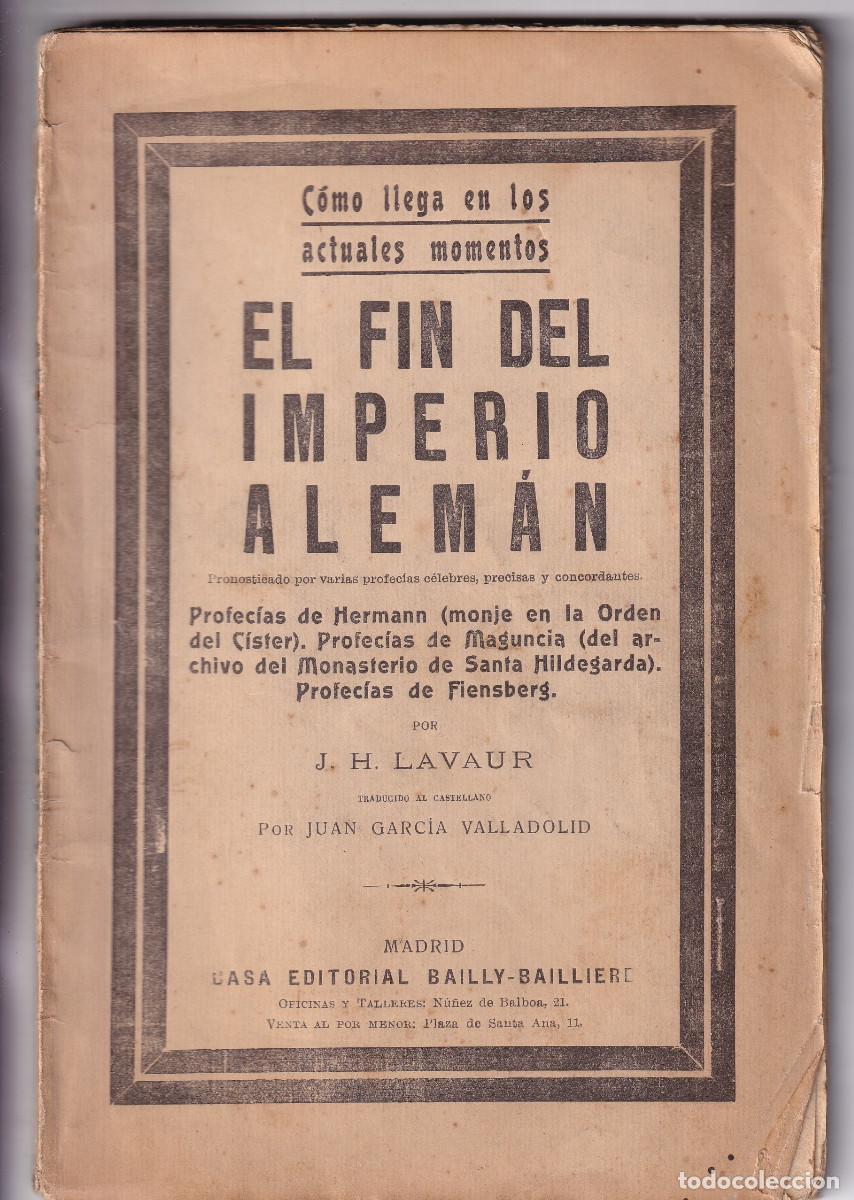 Libros antiguos: J. H. LAVAUR: EL FIN DEL IMPERIO ALEM&Aacute;N. PROFEC&Iacute;AS DE HERMAN MONJE DEL C&Iacute;STER Y DE MAGUNCIA.
