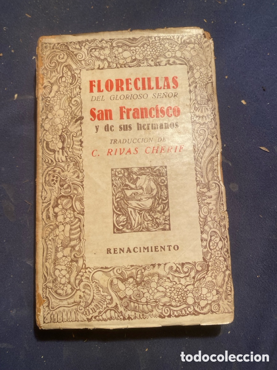 Libros antiguos: C, RIVAS SHERIF (TRAD.): - FLORECILLAS DE SAN FRANCISCO - (RENACIMIENTO, 1913)