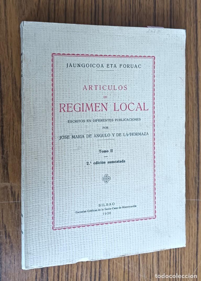 Libros antiguos: Art&iacute;culos de r&eacute;gimen local Escritos en diferentes publicaciones - Jos&eacute; Mar&iacute;a Angulo de Hormaza 1936