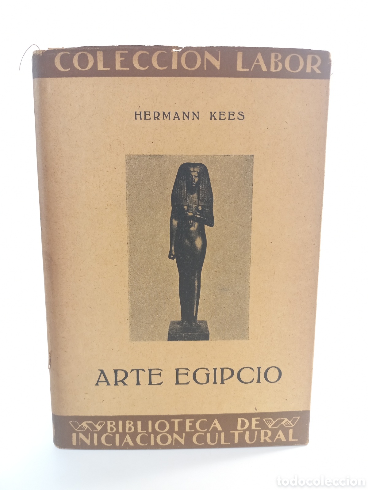 Libros antiguos: Arte Egipcio. Herman Kees. Labor, colecci&oacute;n Labor, primera edici&oacute;n, 1932. Ilustrado.
