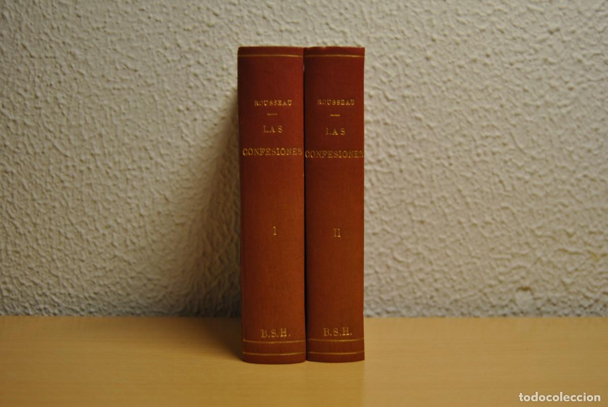 Libros antiguos: Las confesiones. Jean-Jacques Rousseau. Tapa Dura. 1925. Talleres Calpe. Dos tomos.