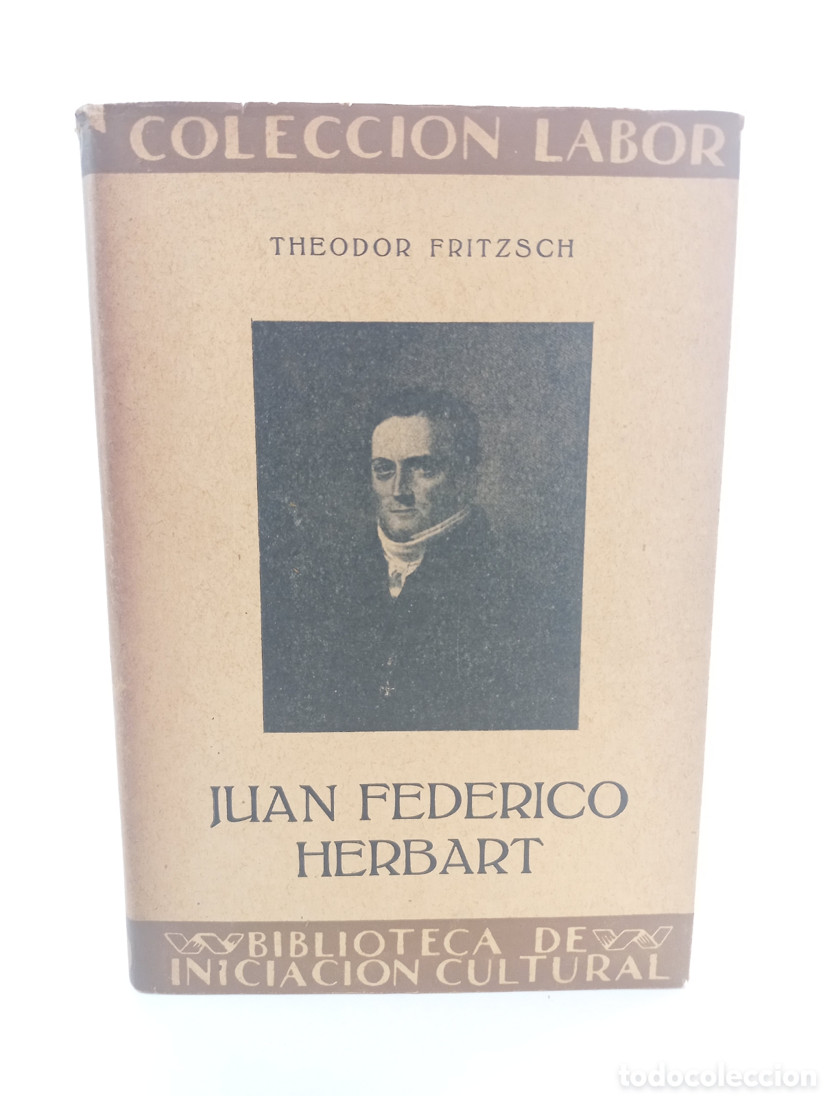 Libros antiguos: Juan Federico Herbart. Theodor Fritzsch. Labor, primera edici&oacute;n, 1932. Pedagog&iacute;a.