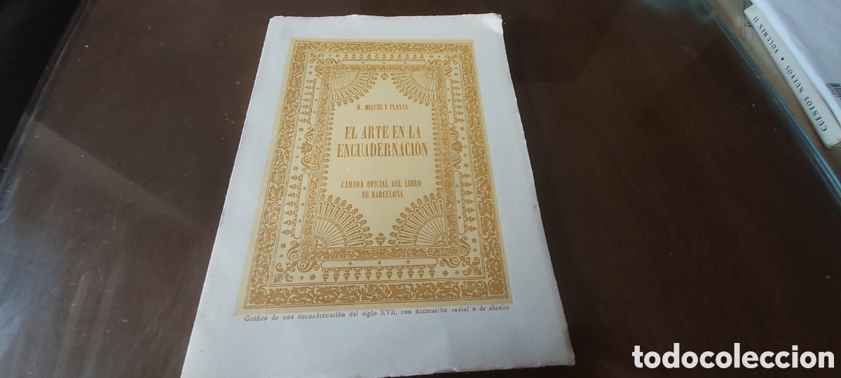Old books: EL ARTE EN LA ENCUADERNACI&Oacute;N. R. MIQUEL Y PLANAS. C&Aacute;MARA OFICIAL DEL LIBRO, 1933