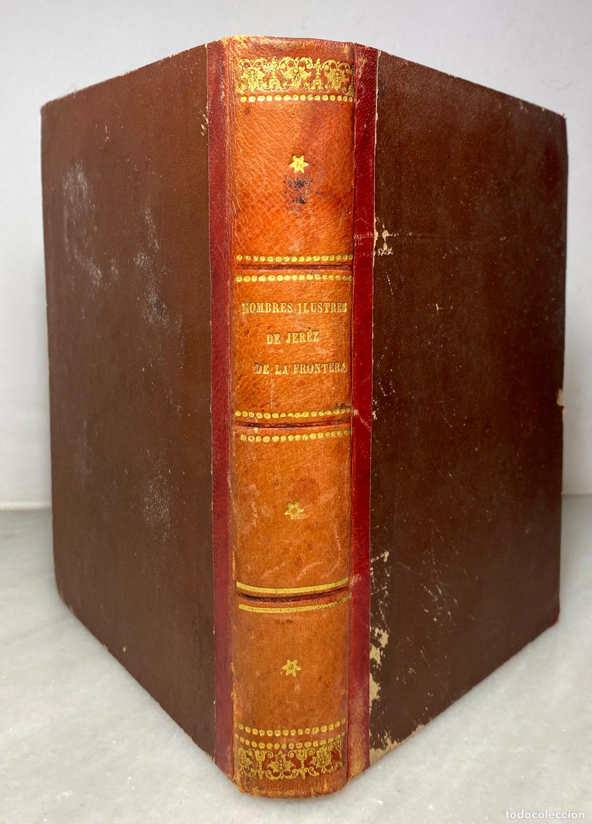 Libros antiguos: PARADA Y BARRETO, Diego Ignacio. Hombres ilustres de la ciudad de Jerez de la Frontera. 1875.