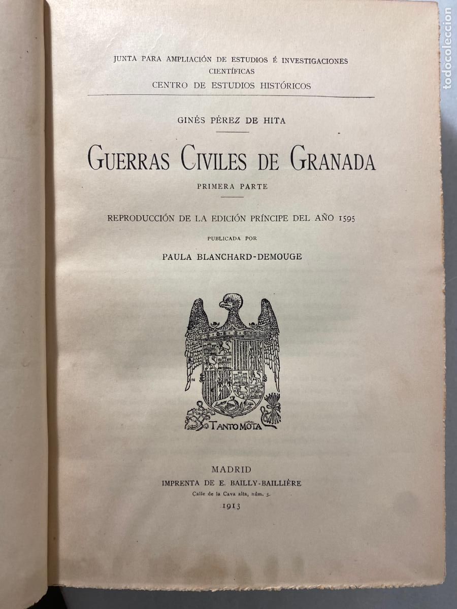 Libros antiguos: ENC. Neomud&eacute;jar NICOL&Aacute;S DE &Aacute;VILA. BLANCHARD-DEMOUGE. P&Eacute;REZ DE HITA. Guerras Civiles Granada 1913