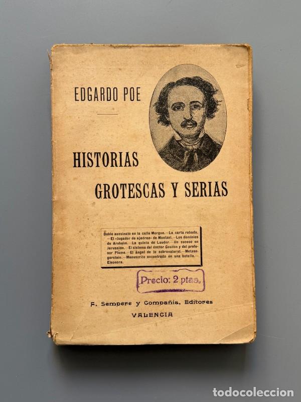 Libros antiguos: Historias grotescas y serias, Edgar Allan Poe - Editorial F. Sempere y Compa&ntilde;&iacute;a, ca. 1910