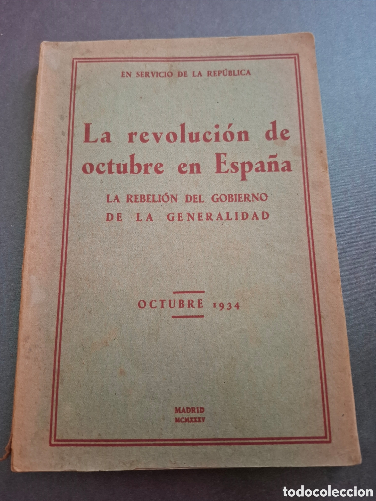 Libros antiguos: La revoluci&oacute;n de octubre en Espa&ntilde;a - En servicio de la Rep&uacute;blica - 1934